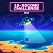 10-Second Challenge